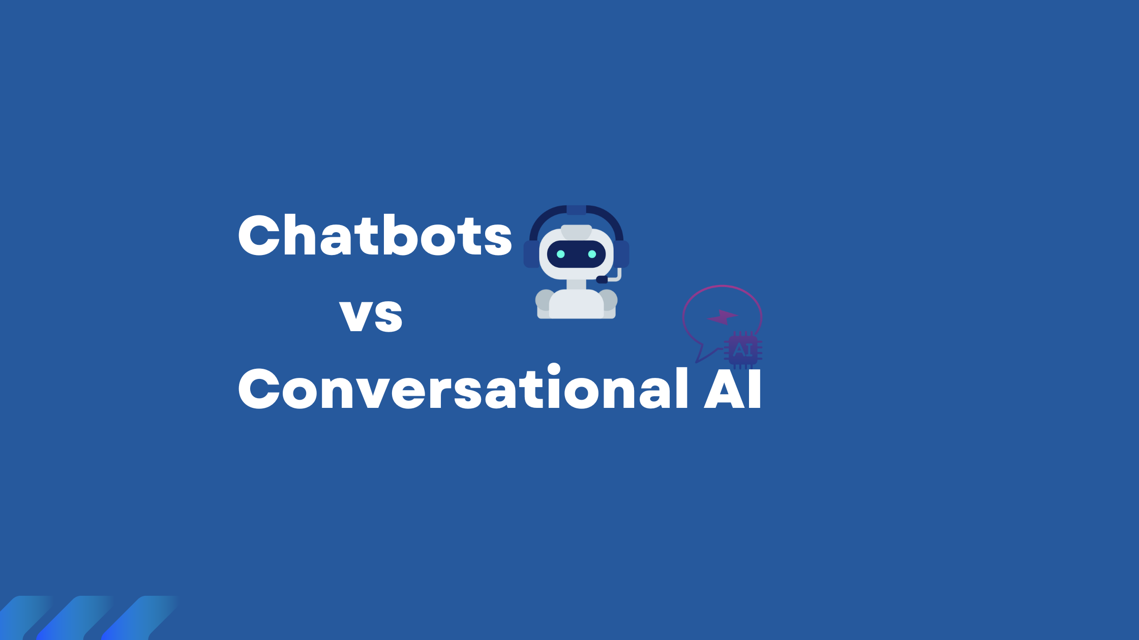 chatbots VS Conversational AI