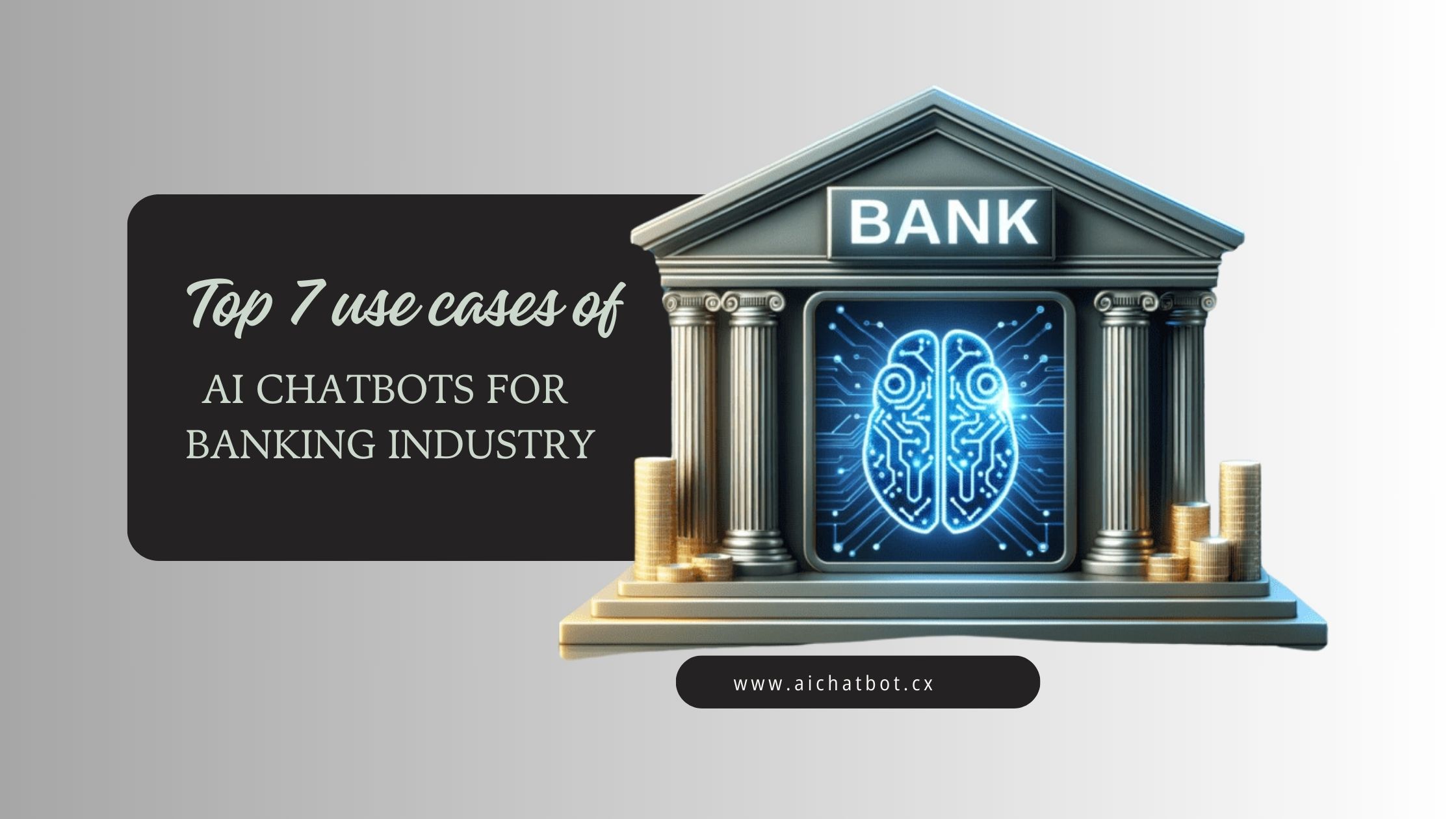 Top 7 Use Cases of AI Chatbots For Banking Industry